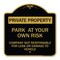 Signmission Park at Your Own Risk Company Not Responsible for Loss or Damage to Vehicle, A-DES-BG-1818-23495 A-DES-BG-1818-23495 - alternate 1